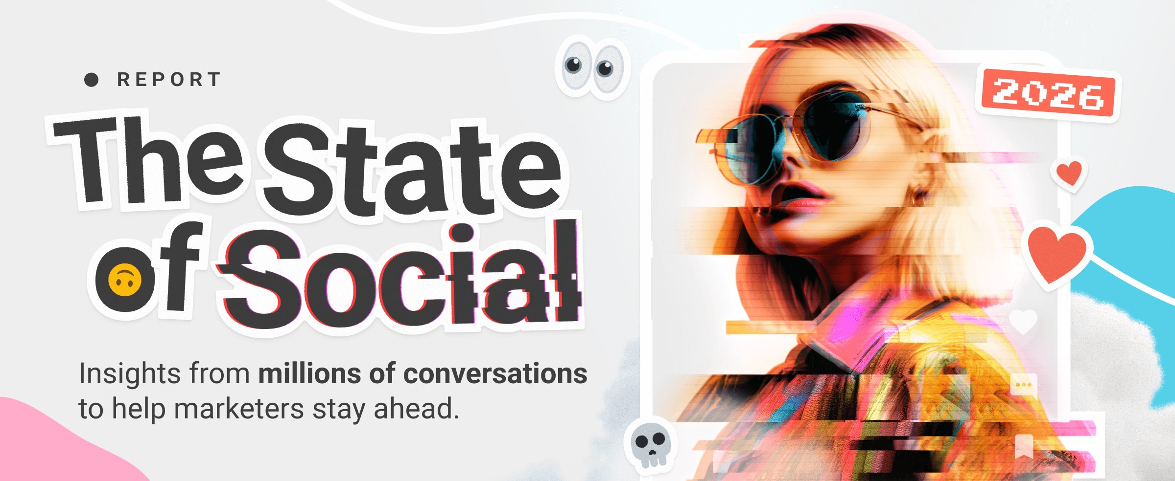 Read our new report: State of Social 2026